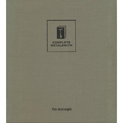 The Complete Metalsmith, Professional Edition - Tim McCreight