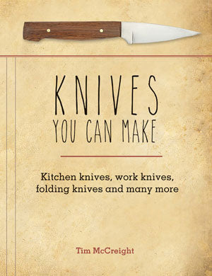 Knives You Can Make - Tim McCreight
